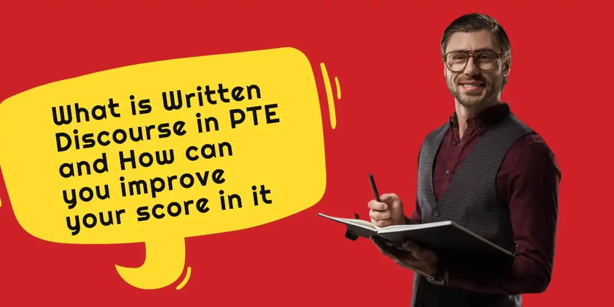 What is Written Discourse in PTE and How can you improve your score in it